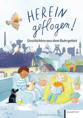 Hereingeflogen!: Geschichten aus dem Ruhrgebiet Hereingeflogen!: Geschichten aus dem Ruhrgebiet von KLARTEXT