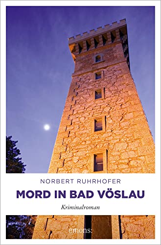 Mord in Bad Vöslau: Kriminalroman (Ermittlerehepaar Pokorny)