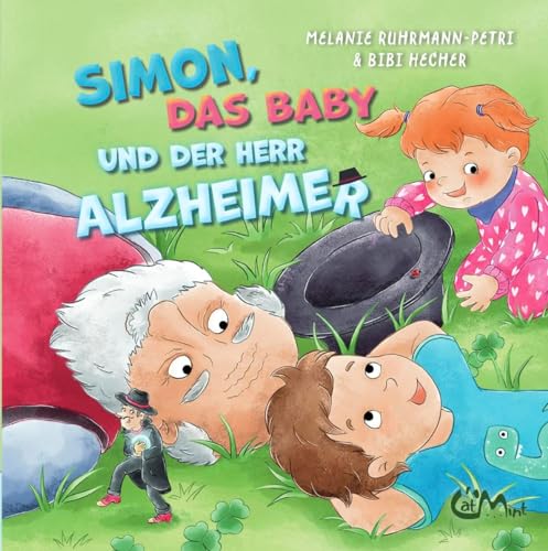 Simon, das Baby und der Herr Alzheimer von CatMint Verlag