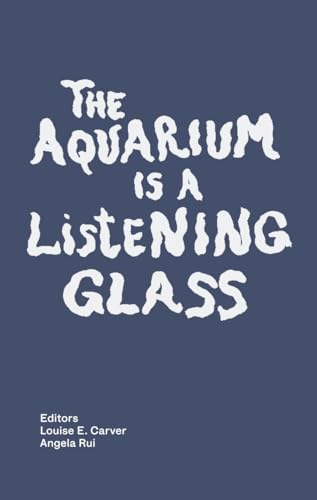 The aquarium is a listening glass. Ediz. illustrata (Globetrotter)