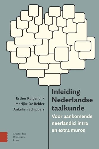 Inleiding Nederlandse taalkunde: voor aankomende neerlandici intra en extra muros von Amsterdam University Press