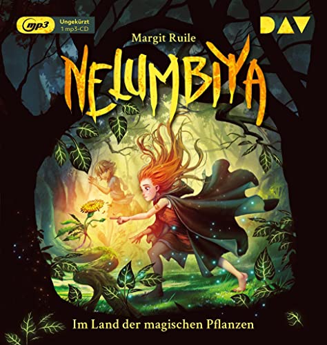Nelumbiya – Im Land der magischen Pflanzen: Ungekürzte Lesung mit Ilka Teichmüller (1 mp3-CD) von Der Audio Verlag