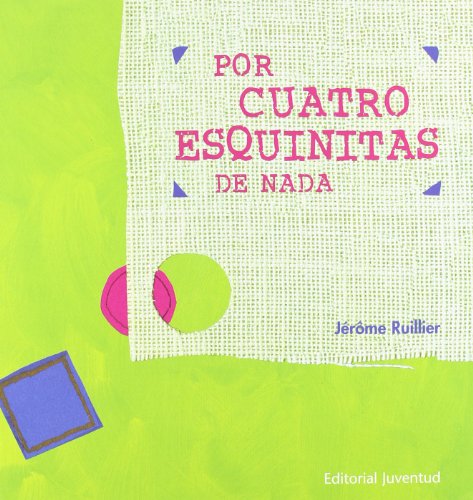 Por cuatro esquinitas de nada (ALBUMES ILUSTRADOS) von Editorial Juventud, S.A.
