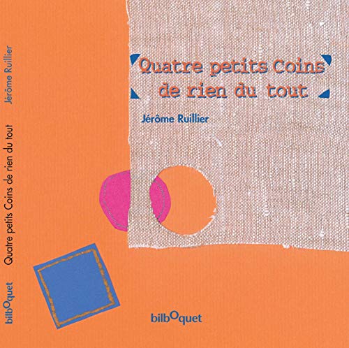 Quatre Petits Coins de Rien du Tout von BILBOQUET VINEU