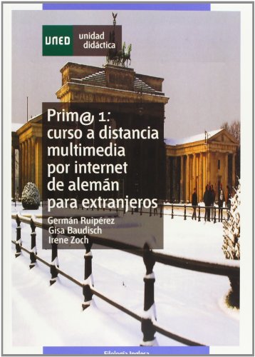 Prim@ 1, curso a distancia de multimedia por Internet de alemán para extranjeros (GRADO) von UNED