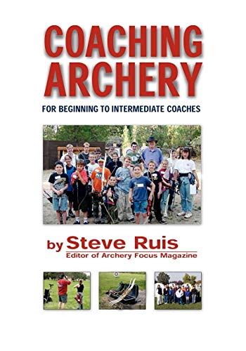 Coaching Archery von Watching Arrows Fly, LLC