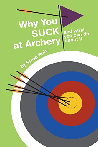 Why You Suck at Archery von Why You Suck at Archery
