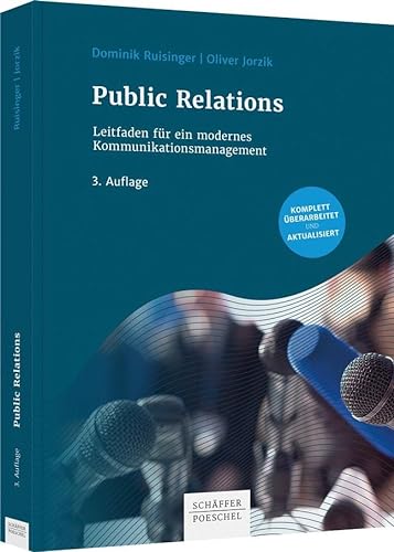 Public Relations: Leitfaden für ein modernes Kommunikationsmanagement von Schäffer-Poeschel Verlag
