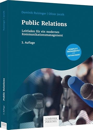 Public Relations: Leitfaden für ein modernes Kommunikationsmanagement von Schäffer-Poeschel Verlag