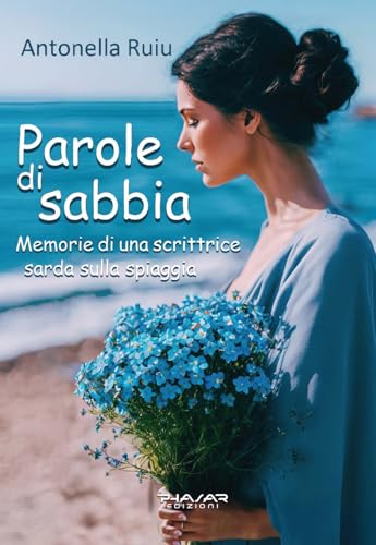 Parole di sabbia. Memorie di una scrittrice sarda sulla spiaggia Parole di sabbia. Memorie di una scrittrice sarda sulla spiaggia von Phasar Edizioni