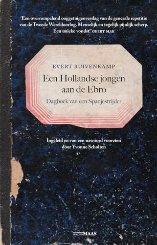 Een Hollandse jongen aan de Ebro: dagboek van een Spanjestrijder von Uitgeverij Jurgen Maas
