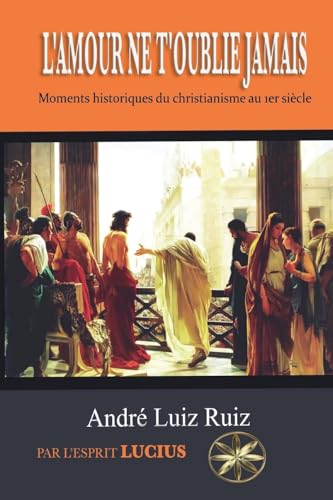 L'AMOUR NE T'OUBLIE JAMAIS L'AMOUR NE T'OUBLIE JAMAIS von World Spiritist Institute