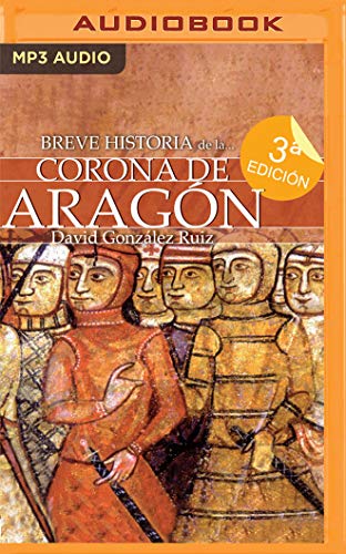 Breve Historia de la Corona de Aragón (Narración En Castellano)