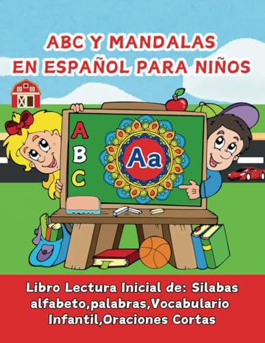ABC Y MANDALAS EN ESPAÑOL PARA NIÑOS.: Libro lectura inicial de:silabas,alfabeto,palabras,vocabulario infantil, oraciones cortas von Independently published