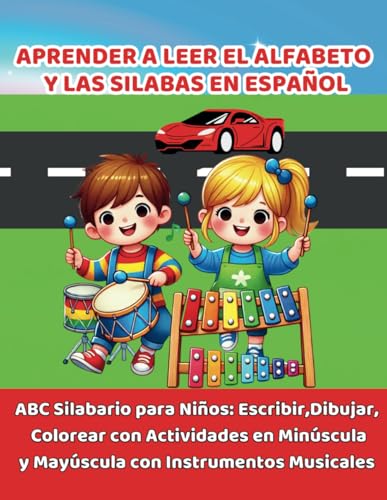 APRENDER A LEER EL ALFABETO Y LAS SILABAS EN ESPAÑOL.: ABC Silabario Para Niños: Escribir Dibujar Colorear Con Actividades En Minúsculas Y Mayúsculos Con Instrumentos Musicales. von Independently published