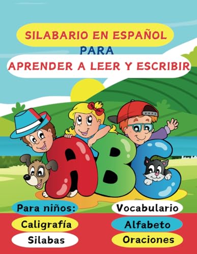 SILABARIO EN ESPAÑOL PARA APRENDER A LEER Y ESCRIBIR: Para Niños:Caligrfia,Silabas,Alfabeto,Vocabulario y oraciones cortas von Independently published