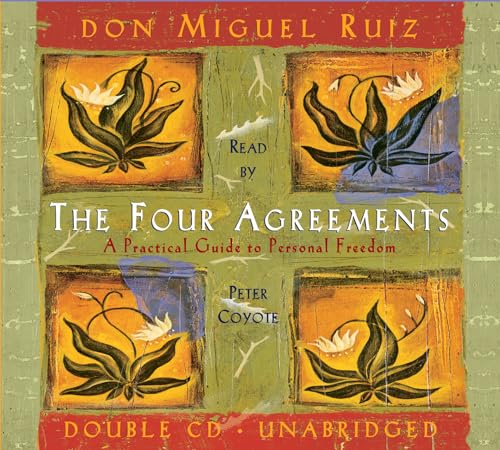 Four Agreements: A Practical Guide to Personal Freedom: A Practical Guide to Personal Growth (Toltec Wisdom Book)