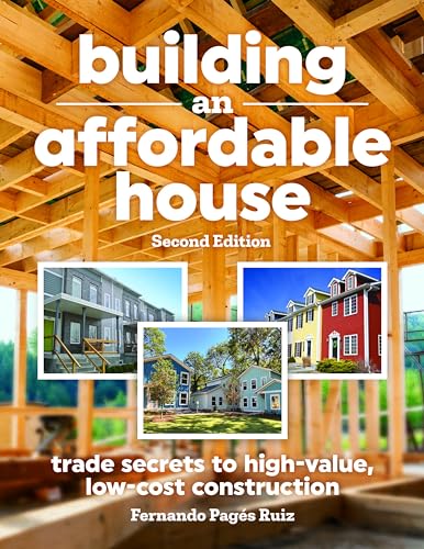 Building an Affordable House: Trade Secrets to High-Value, Low-Cost Construction von Taunton Press Inc