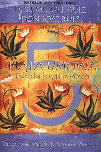 Piata umowa: Toltecka księga mądrości von Medium