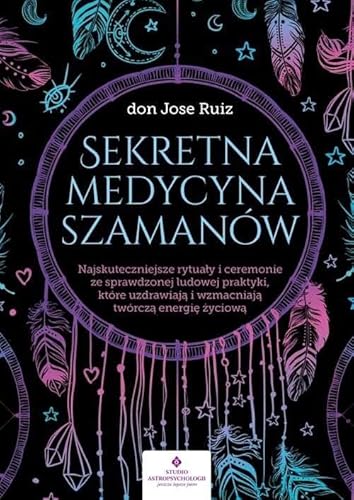 Sekretna medycyna szamanów von Studio Astropsychologii