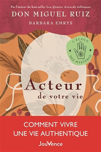 Acteur de votre vie: Comment vivre une vie authentique Acteur de votre vie: Comment vivre une vie authentique von JOUVENCE
