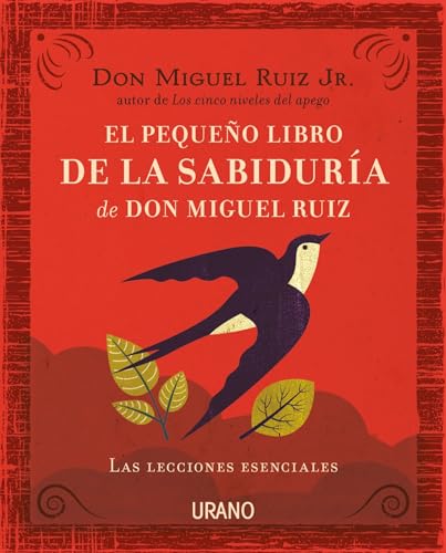 Pequeno Libro de la Sabiduria de Don Miguel Ruiz, El (Crecimiento personal)