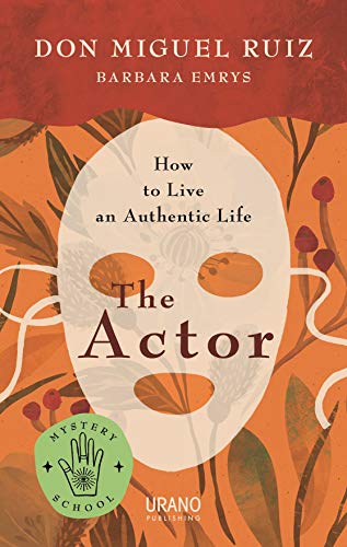 The Actor: How to Live an Authentic Life (Mystery School) von Urano