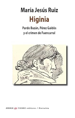 Higinia (Narrativa, Band 548) von Huerga y Fierro Editores