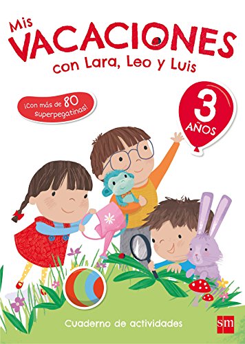 Mis vacaciones con Lara, Leo y Luis. 3 años von SM DIDÁTICO