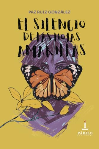 El silencio de las hojas amarillas von Pábilo editorial