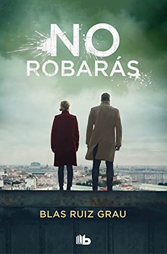 No robarás (Nicolás Valdés 2) (Ficción, Band 2) von B de Bolsillo