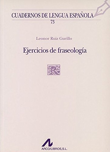 Ejercicios de fraseología (R cuadrado) (Cuadernos de lengua española, Band 73)