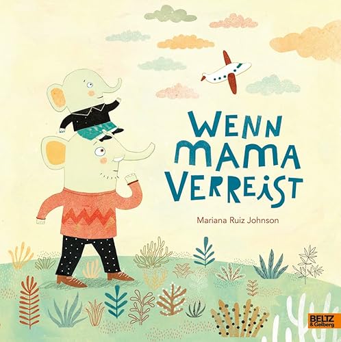 Wenn Mama verreist: Vierfarbiges Bilderbuch