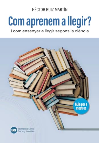 Com aprenem a llegir?: I com ensenyar a llegir segons la ciència von ISTF