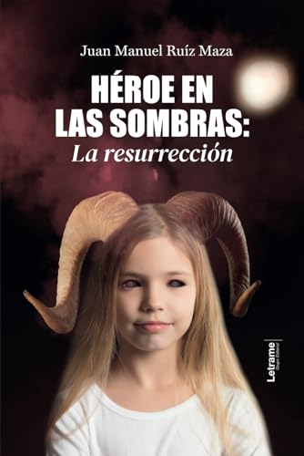 Héroe en las sombras: La resurrección (Fantasía, Band 1) Héroe en las sombras: La resurrección (Fantasía, Band 1) von Letrame