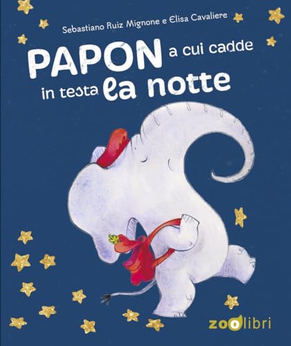 Papon a cui cadde in testa la notte. Ediz. a colori (Gli illustrati) von Zoolibri