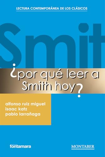 ¿Por qué leer a Smith hoy?: Ruiz Miguel (Crítica y ensayo, Band 0) von Marge Books - Montaber