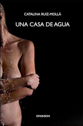 Una casa de agua Una casa de agua von Editorial Dykinson, S.L.