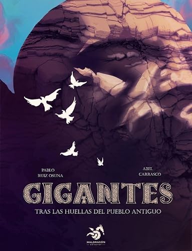 Gigantes: Tras las huellas del pueblo antiguo von Maldragón Editorial