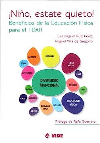 ¡Niño, estate quieto!: Beneficios de la Educación Física para el TDAH von Editorial INDE