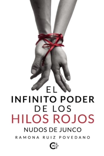 El infinito poder de los hilos rojos: Nudos de Junco El infinito poder de los hilos rojos: Nudos de Junco von Caligrama