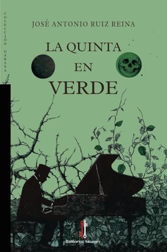 La quinta en verde (Daraxa, Band 87) von Editorial Nazarí S.L.