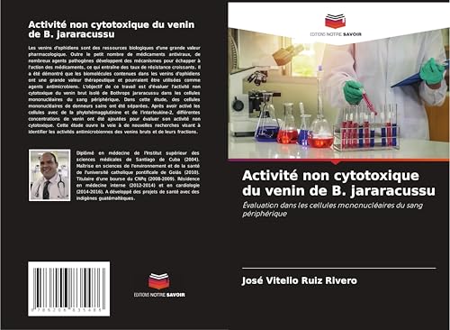 Activité non cytotoxique du venin de B. jararacussu: Évaluation dans les cellules mononucléaires du sang périphérique von Editions Notre Savoir