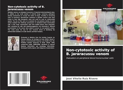 Non-cytotoxic activity of B. jararacussu venom: Evaluation on peripheral blood mononuclear cells von Our Knowledge Publishing
