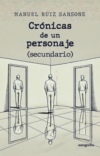 Crónicas de un personaje (secundario) von Editorial Autografía