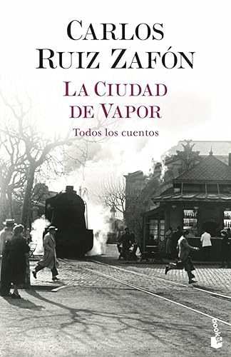 La ciudad de vapor: Todos los cuentos (Biblioteca Carlos Ruiz Zafón) von Booket