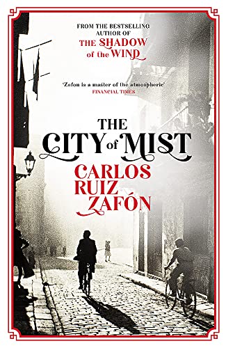 The City of Mist: The last book by the bestselling author of The Shadow of the Wind von Orion Publishing Group