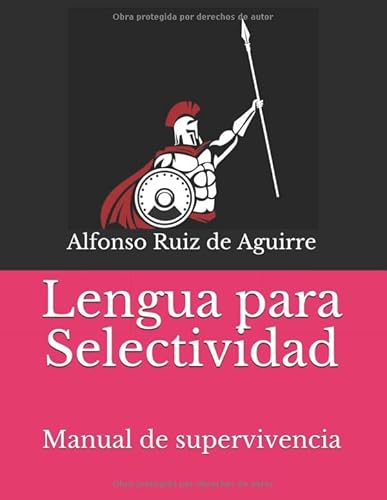 Lengua para Selectividad: Manual de supervivencia von Independently published