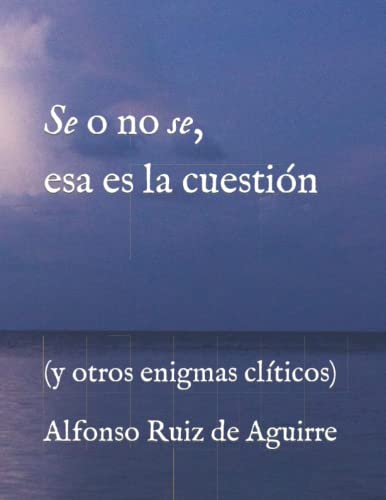 Se o no se, esa es la cuestión: (y otros enigmas clíticos)