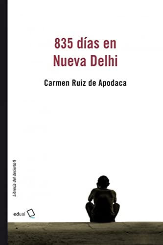 835 días en Nueva Delhi (Librería del Desierto, Band 9) von Editorial Universidad de Almería